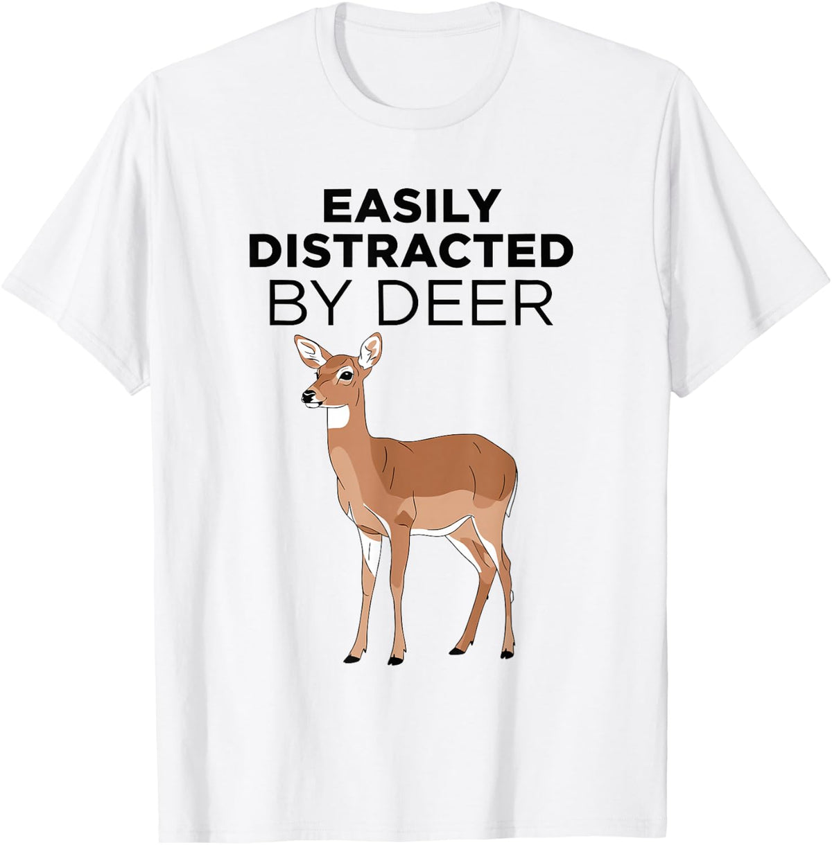 Easily Distracted by Deer T-Shirt