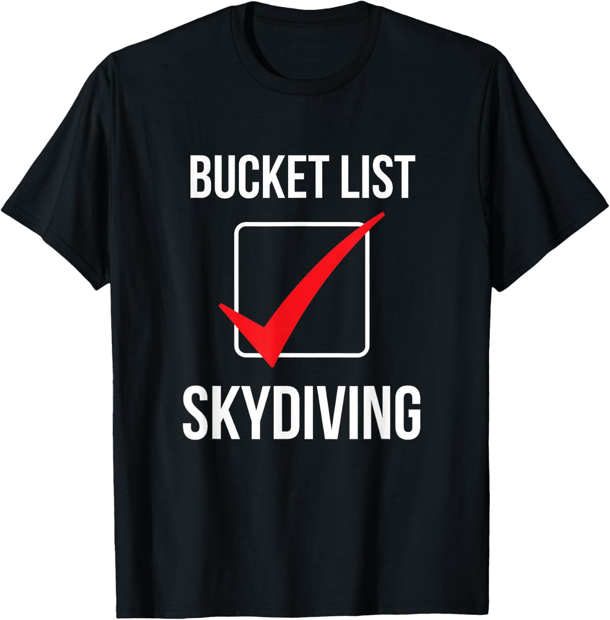 Skydiving Bucket List Check - Skydiver Parachute Plane Jump T-Shirt