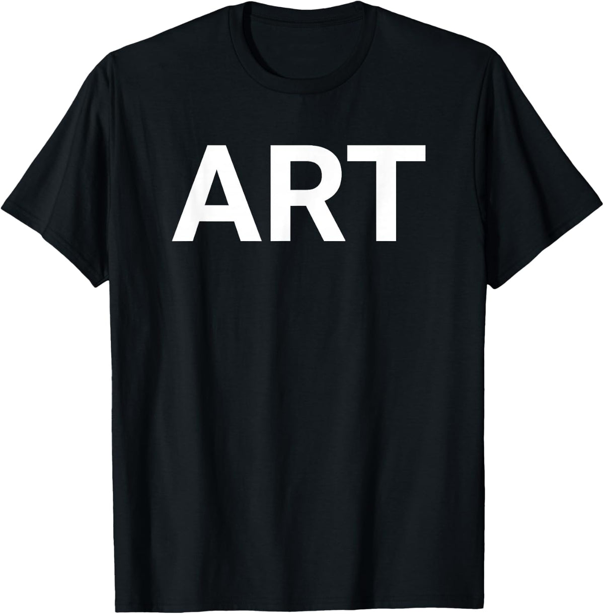 ART Typography Design Bold White Letters Minimalist Word T-Shirt