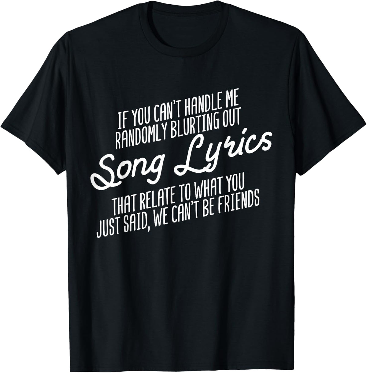 Randomly Blurting Song Lyrics Music Lover Pop Music Singing T-Shirt