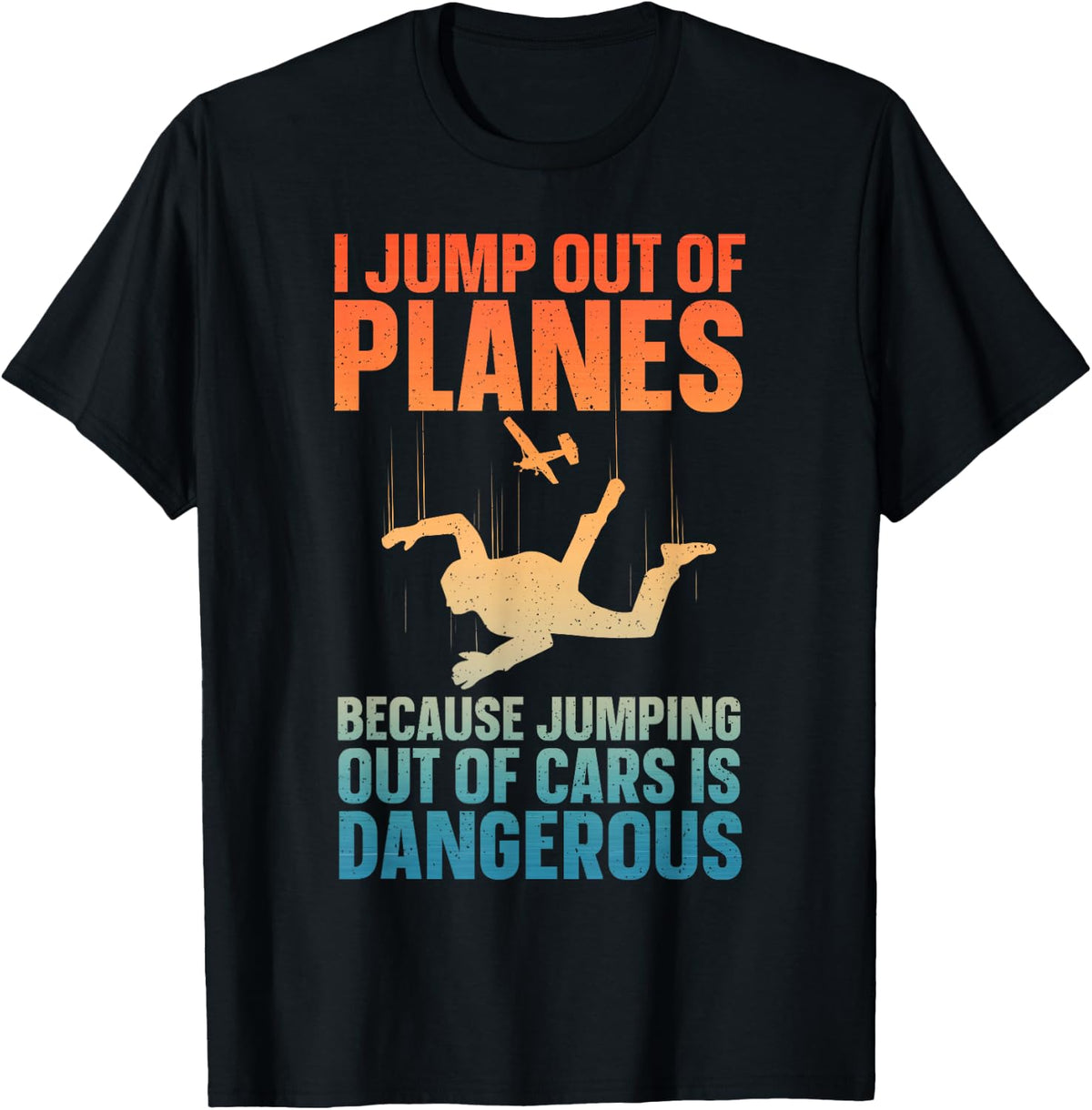 Funny Skydiving Design for Men Women Skydive Lover Skydivers T-Shirt