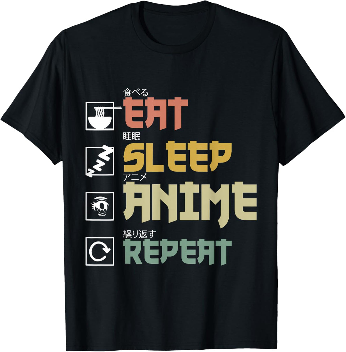 Eat Sleep Anime Repeat Design for a Japanese Manga Fan T-Shirt
