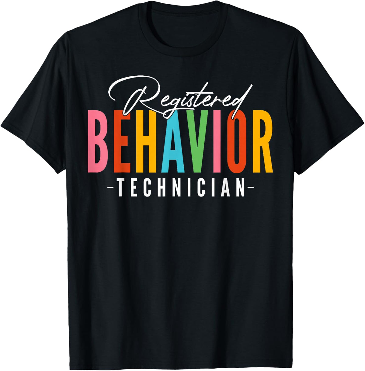 RBT Registered Behavior Technician Behavioral ABA Therapist T-Shirt