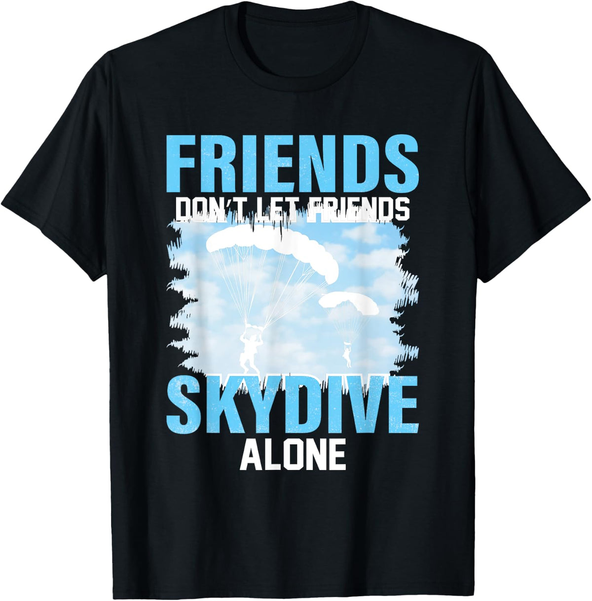 Skydiving Skydive Parachutist Sky Diving Skydiver T-Shirt