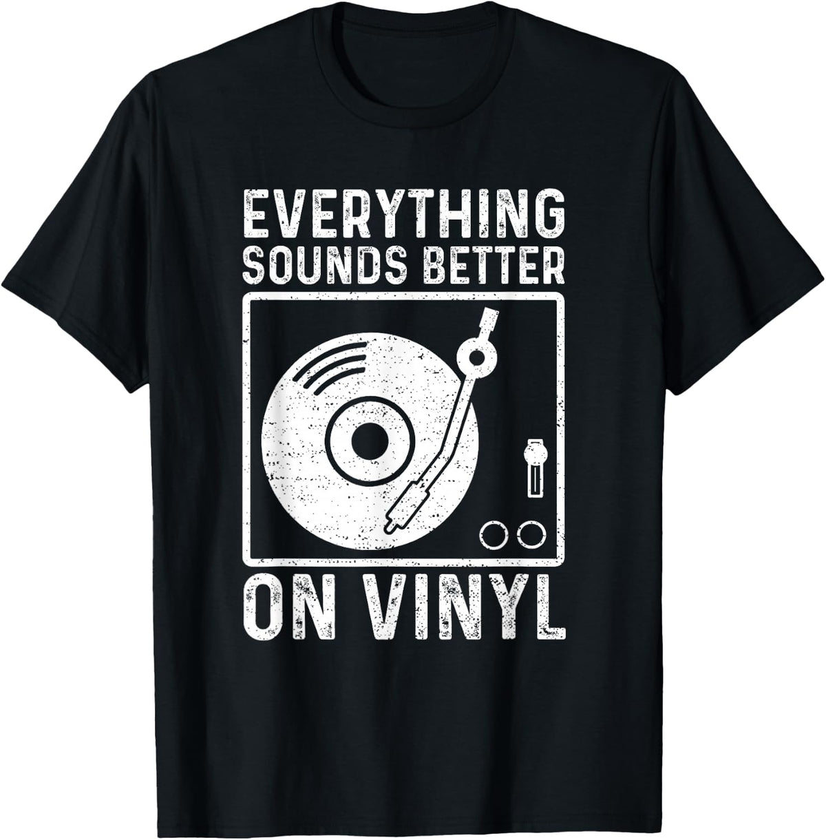 Everything Sounds Better On Vinyl Shirt Vinyl Record Player T-Shirt