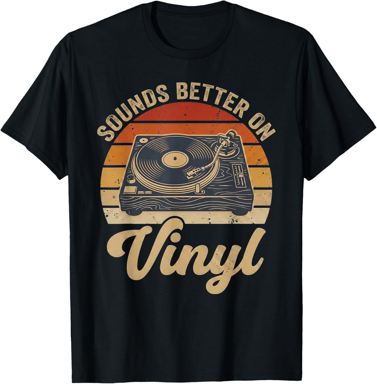 Sounds Better On Vinyl Retro Turntable Music Lover T-Shirt
