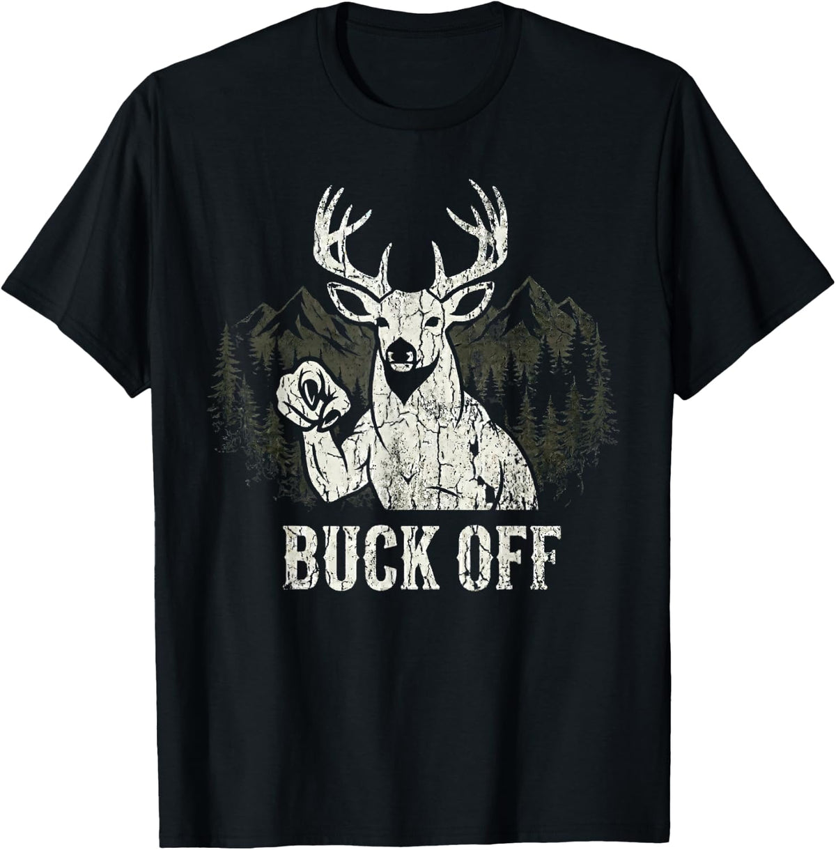 Sarcastic Deer Hunting Humor, Funny Buck Wildlife Hunter T-Shirt