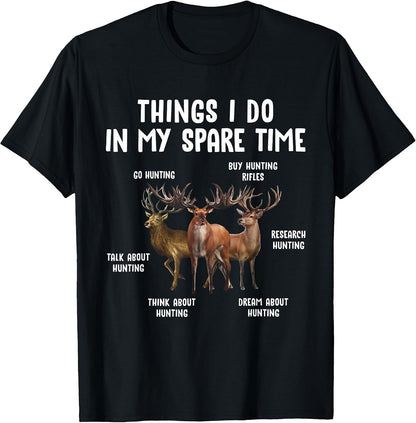 Hunting Deer Things I Do in My Spare Time Hunting Lovers T-Shirt