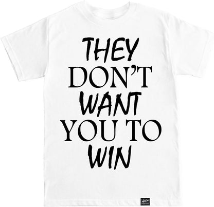 FTD Apparel Men's They Don't Want You to Win T Shirt