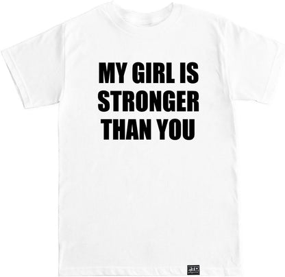 FTD Apparel Men's My Girl is Stronger Than You T Shirt