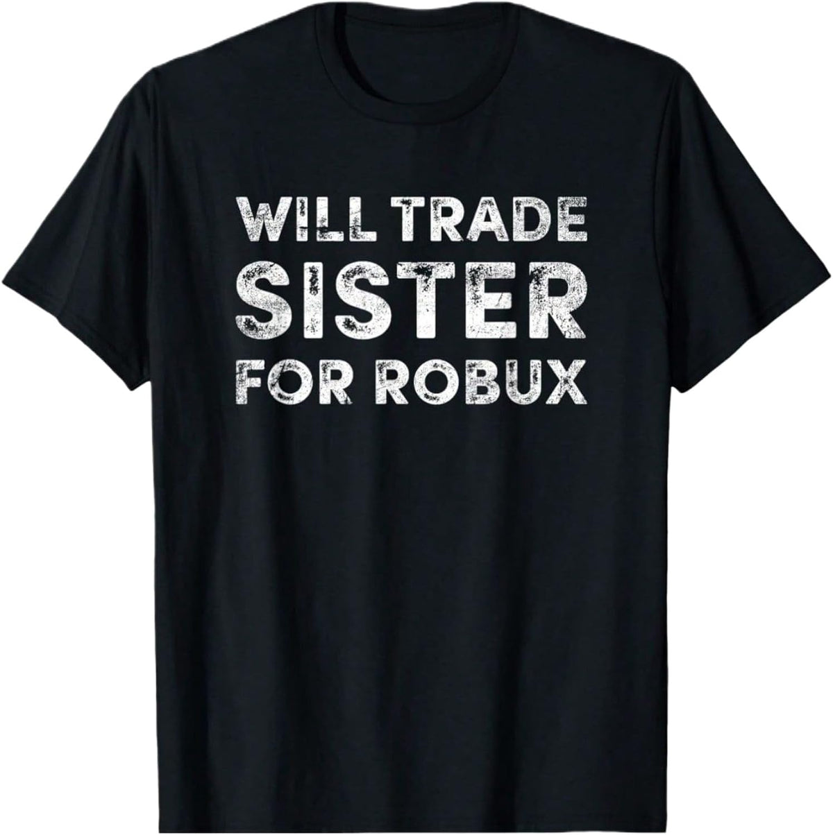 Will Trade Sister for Robux Kids T-Shirt – Funny Gamer Graphic Tee for Boys