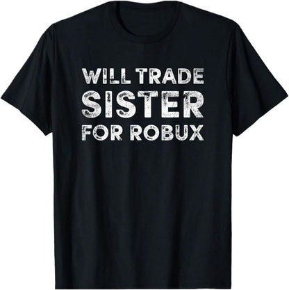 Will Trade Sister for Robux Kids T-Shirt – Funny Gamer Graphic Tee for Boys