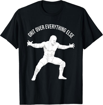 Grit Over Everything Else Wrestling Design T-Shirt