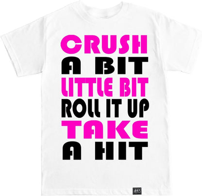 FTD Apparel Men's Crush A Bit Little Bit Roll It Up Take A Hit T Shirt