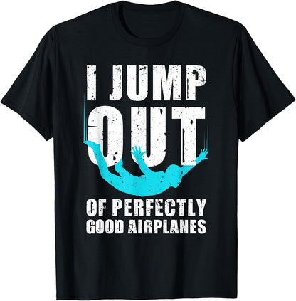 Funny Skydiving Design for Men Women Skydiver Skydive Lovers T-Shirt