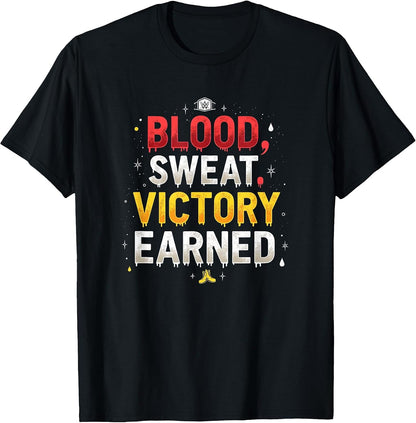 Blood Sweat Victory Earned Wrestling Design T-Shirt