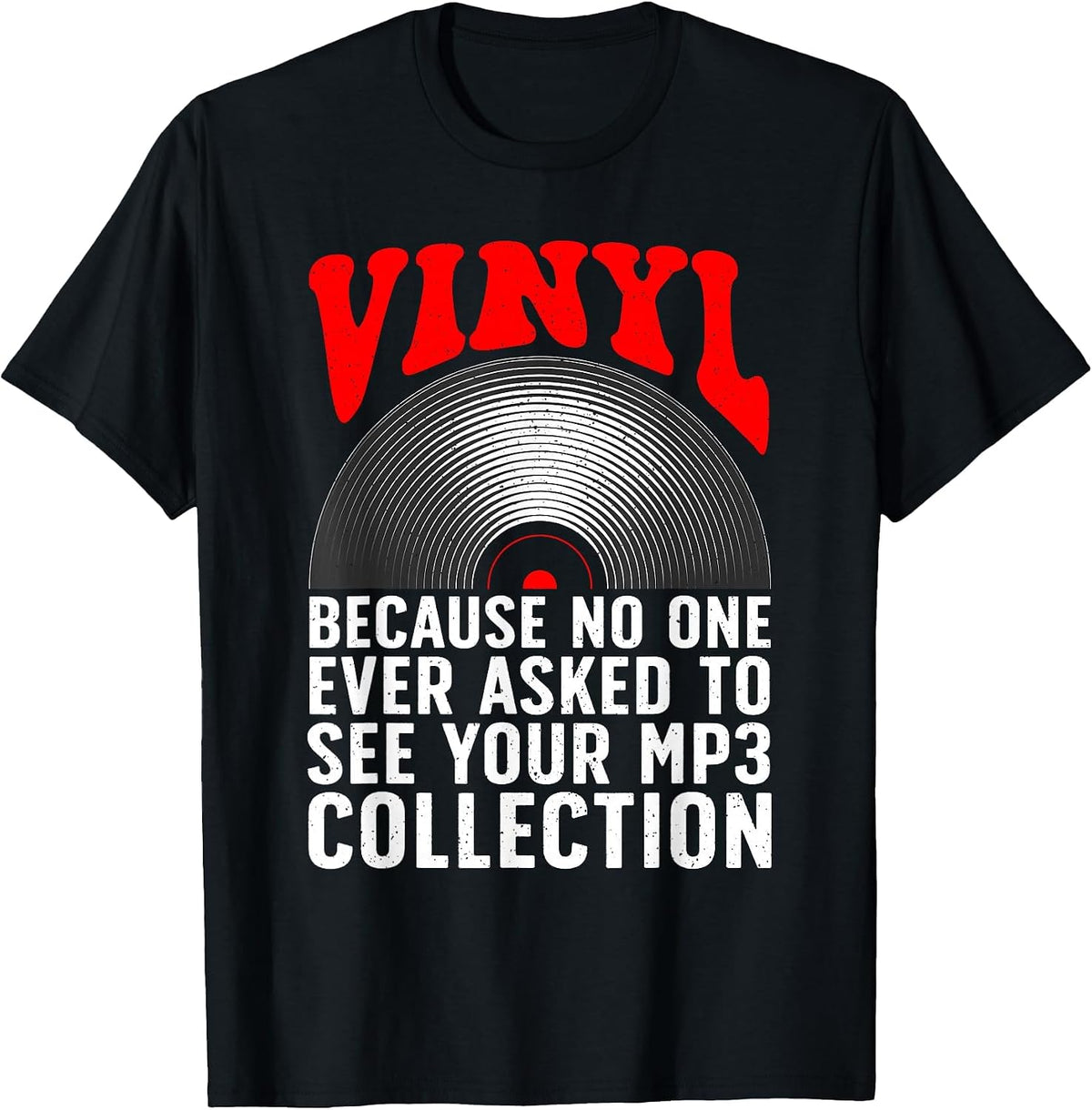 Funny Vinyl for Men Women DJ Turntable Music Record Lovers T-Shirt