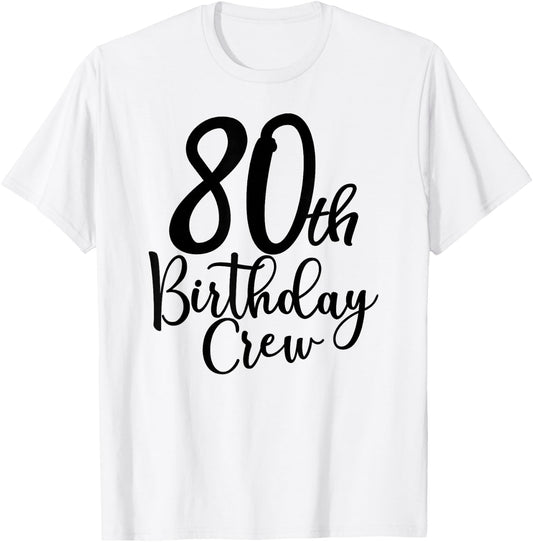 80th Birthday Crew, 80 Years Old Matching Group Party T-Shirt
