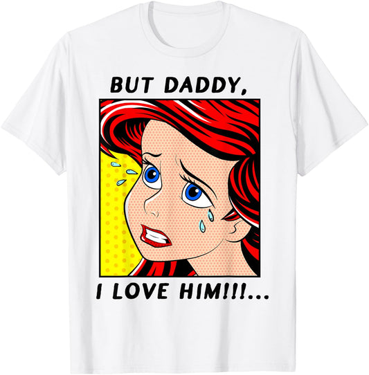 Disney The Little Mermaid Ariel But Daddy I Love Him Comic T-Shirt Small