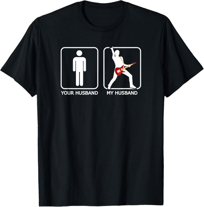 Your Husband, My Husband - Funny Guitar Shirt T-Shirt