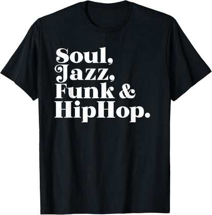Soul Jazz Funk Hip Hop T-Shirt