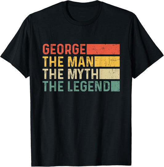 George The Man The Myth The Legend Vintage Gift for George T-Shirt