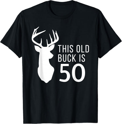 Hunter Birthday Gift This Old Buck is 50 Years Old Shirt T-Shirt
