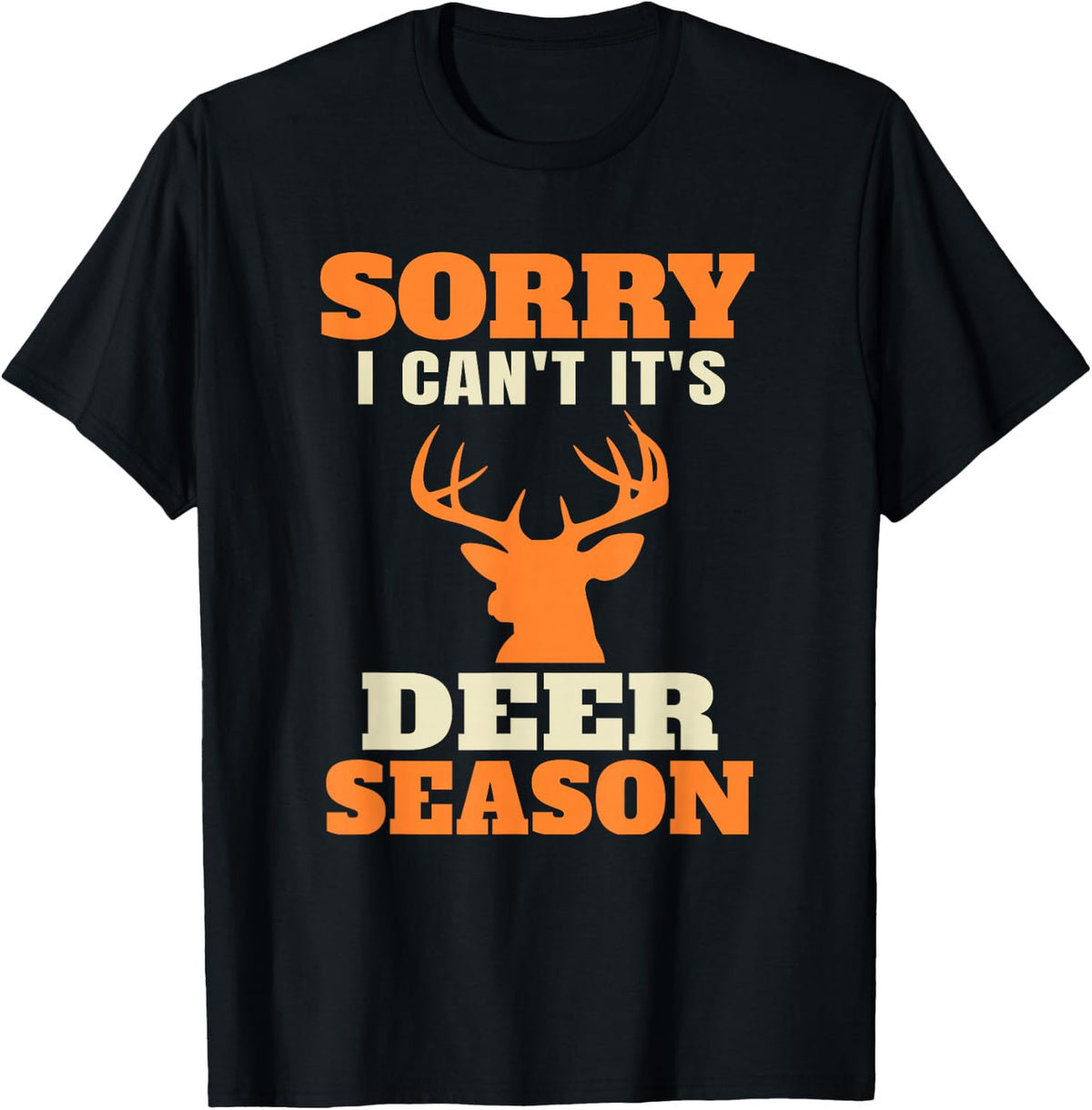 Funny Deer Hunting Saying Joke T-Shirt