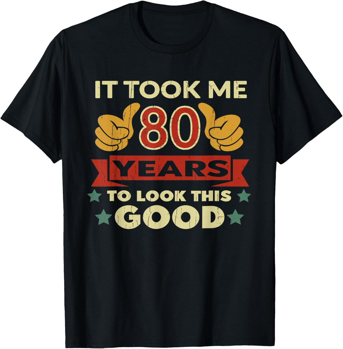 It Took Me 80 Years Vintage 80th Birthday T-Shirt