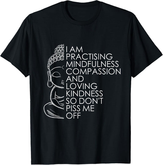 Funny Sarcastic Spiritual Buddha Yoga Meditation Zen T-Shirt