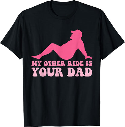 My Other Ride is Your Dad Joke T-Shirt