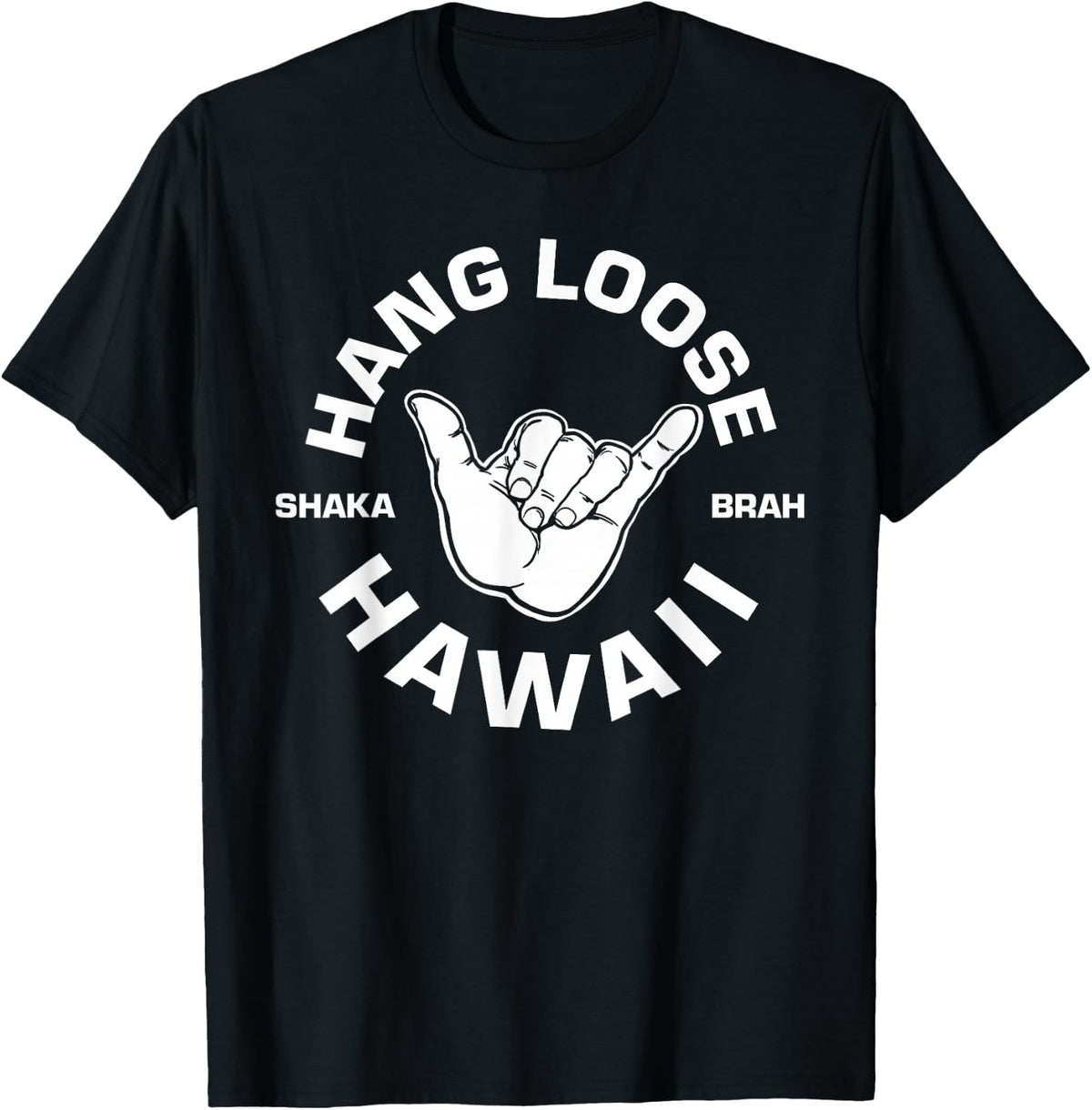 Hang Loose Shaka Brah T-Shirt