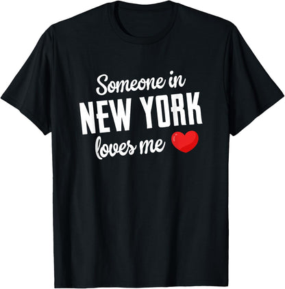 Someone In New York Loves Me T-Shirt