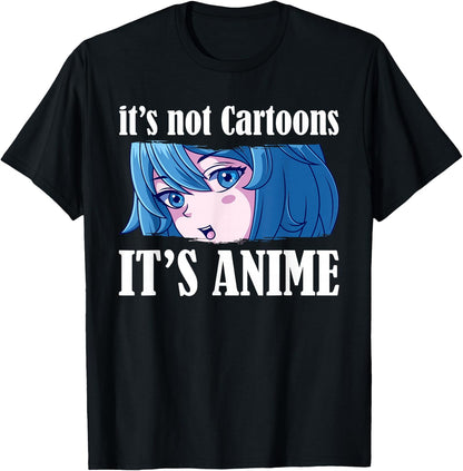 Anime Girl It's Not Cartoons It's Anime Anime Lover Gift T-Shirt