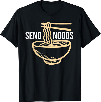 Send Noods Ramen Noodles T-Shirt T-Shirt