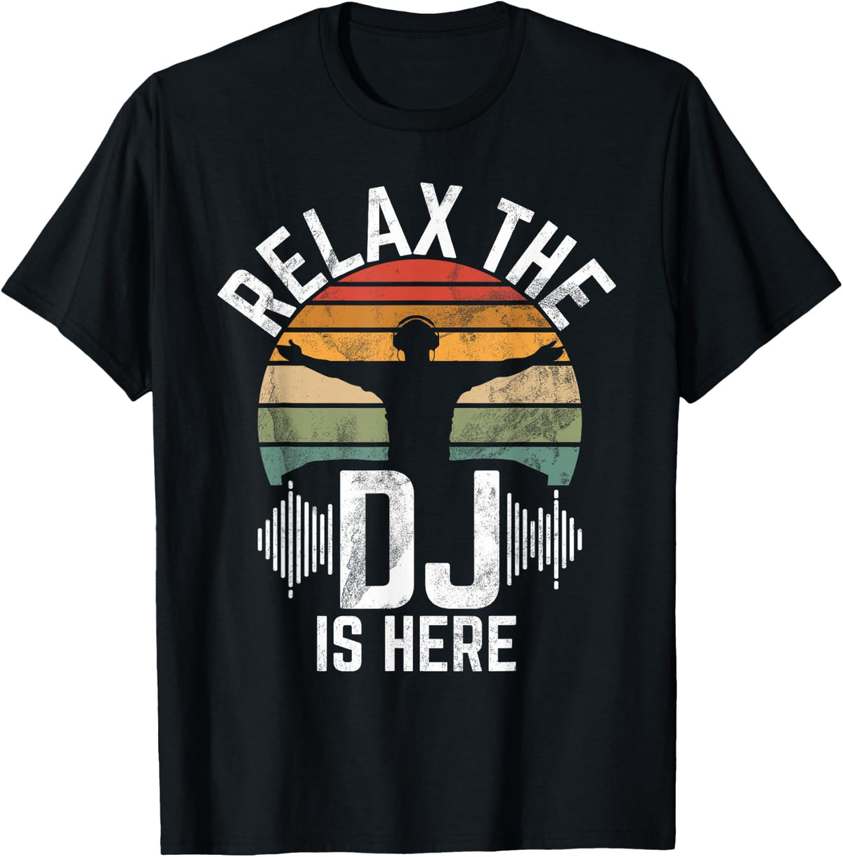 Relax the Dj is here DJ T-Shirt