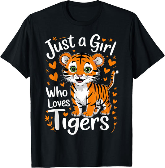 Cute Tiger Just a Girl Who Loves Tigers T-Shirt