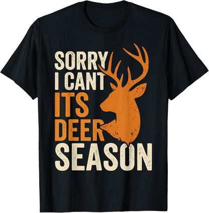 Sorry I Can't It's Deer Season Hunting Hunter T-Shirt
