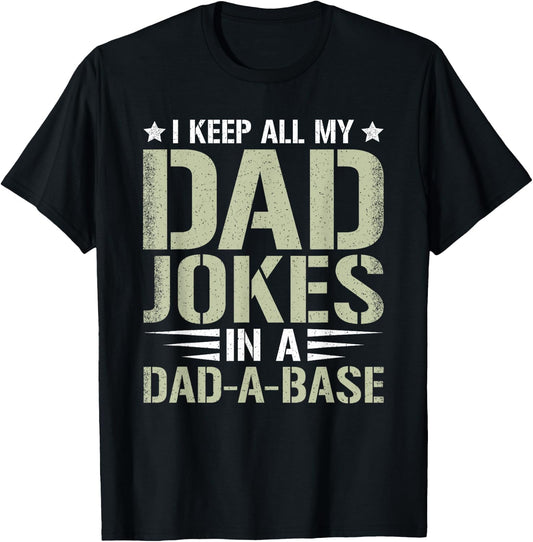 Funny Dad Saying Graphic Dad Jokes Dad-A-Base Men T-Shirt