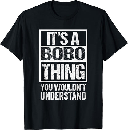 It's A Bobo Thing You Wouldn't Understand T-Shirt