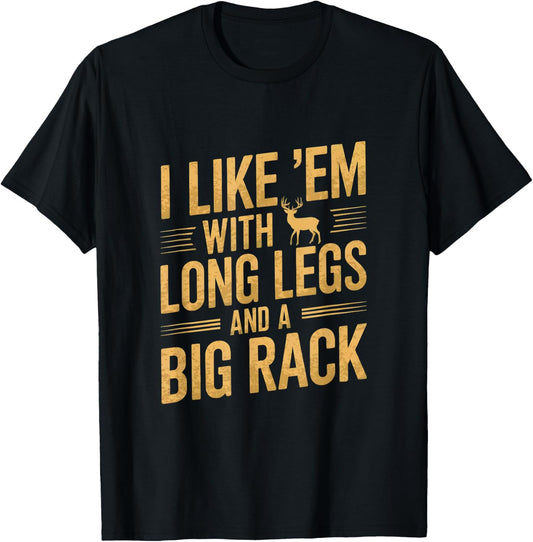 Funny Deer Hunting Quote - Humorous Hunter Design T-Shirt