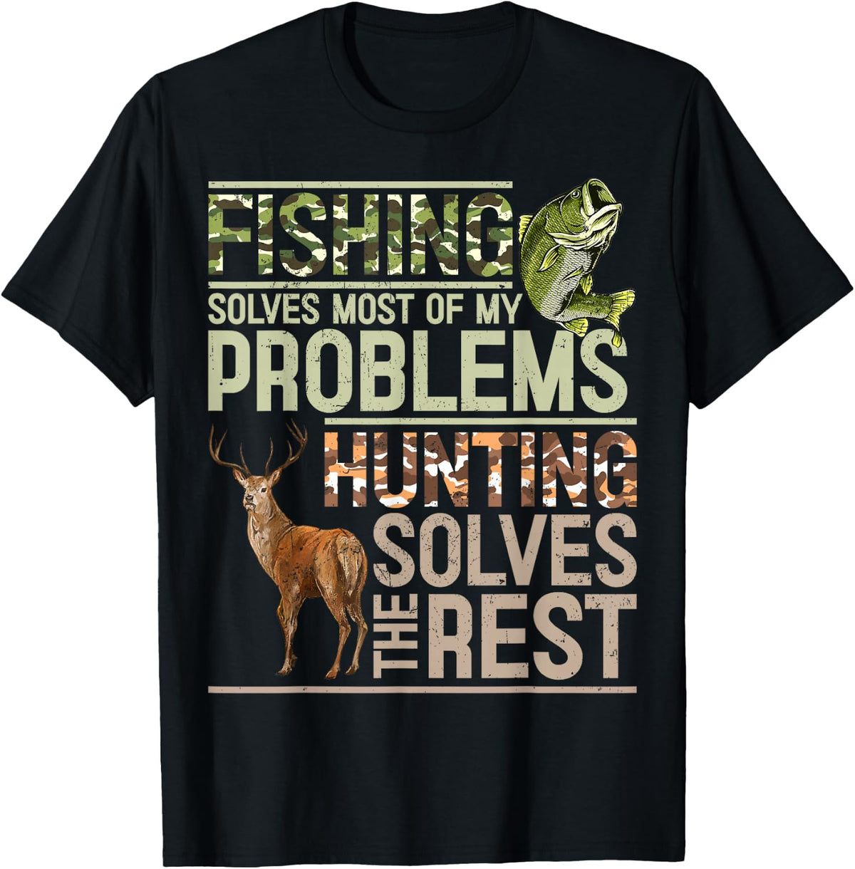 Fishing Solve Most My Problems Deer Hunting Dad Husband T-Shirt