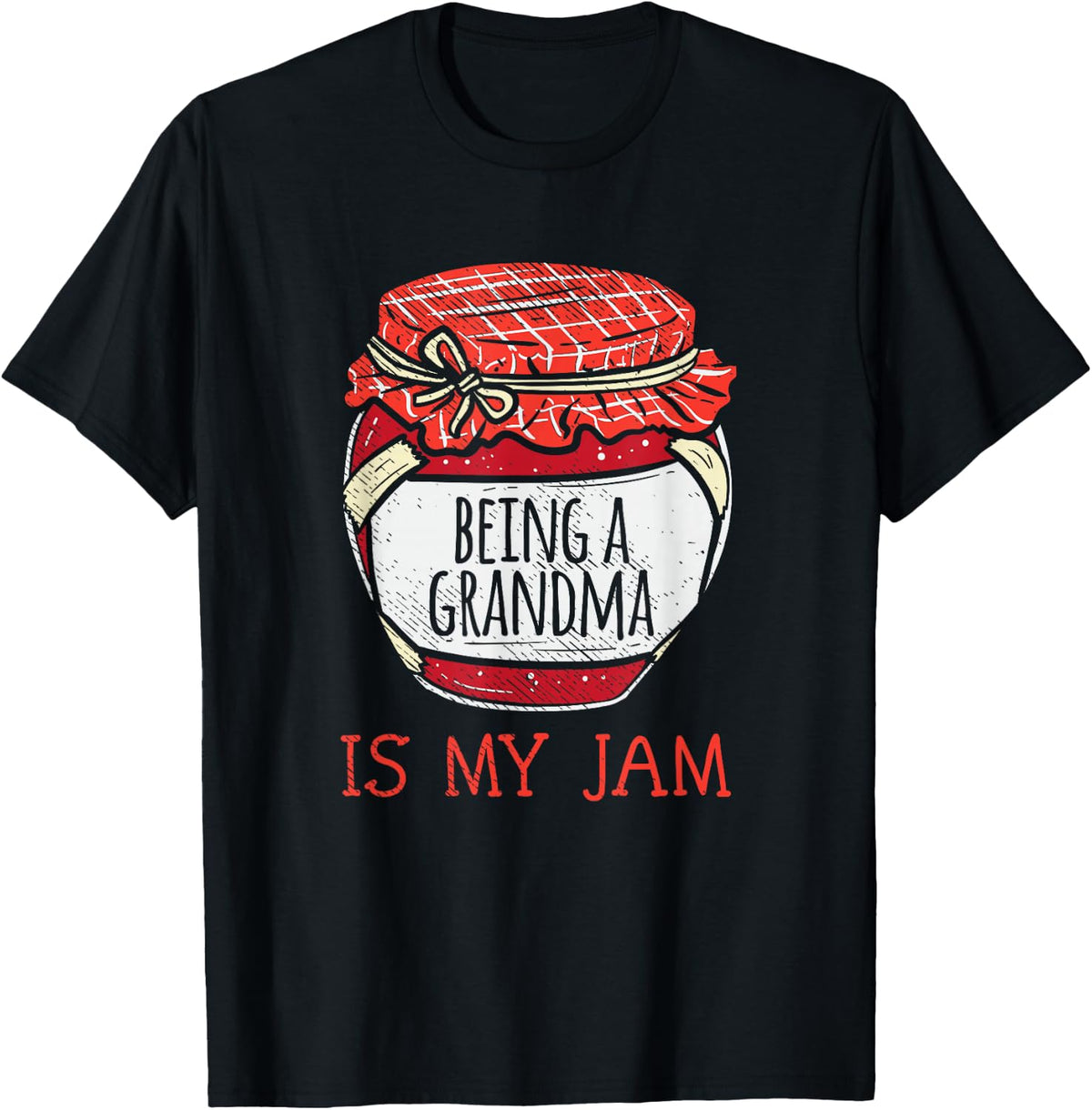 Funny Being A Grandma Saying | Fun Cute Grandmother Humor T-Shirt