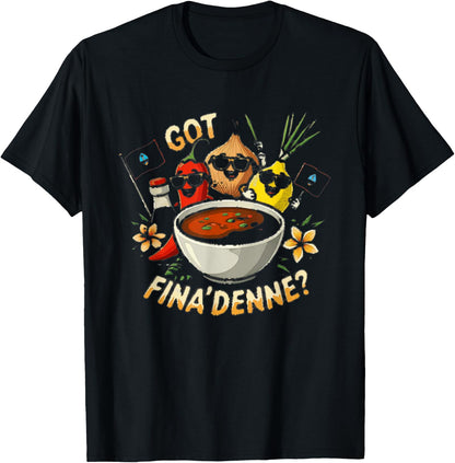 Guam -Got Fina'denne'? Chamorro T-Shirt