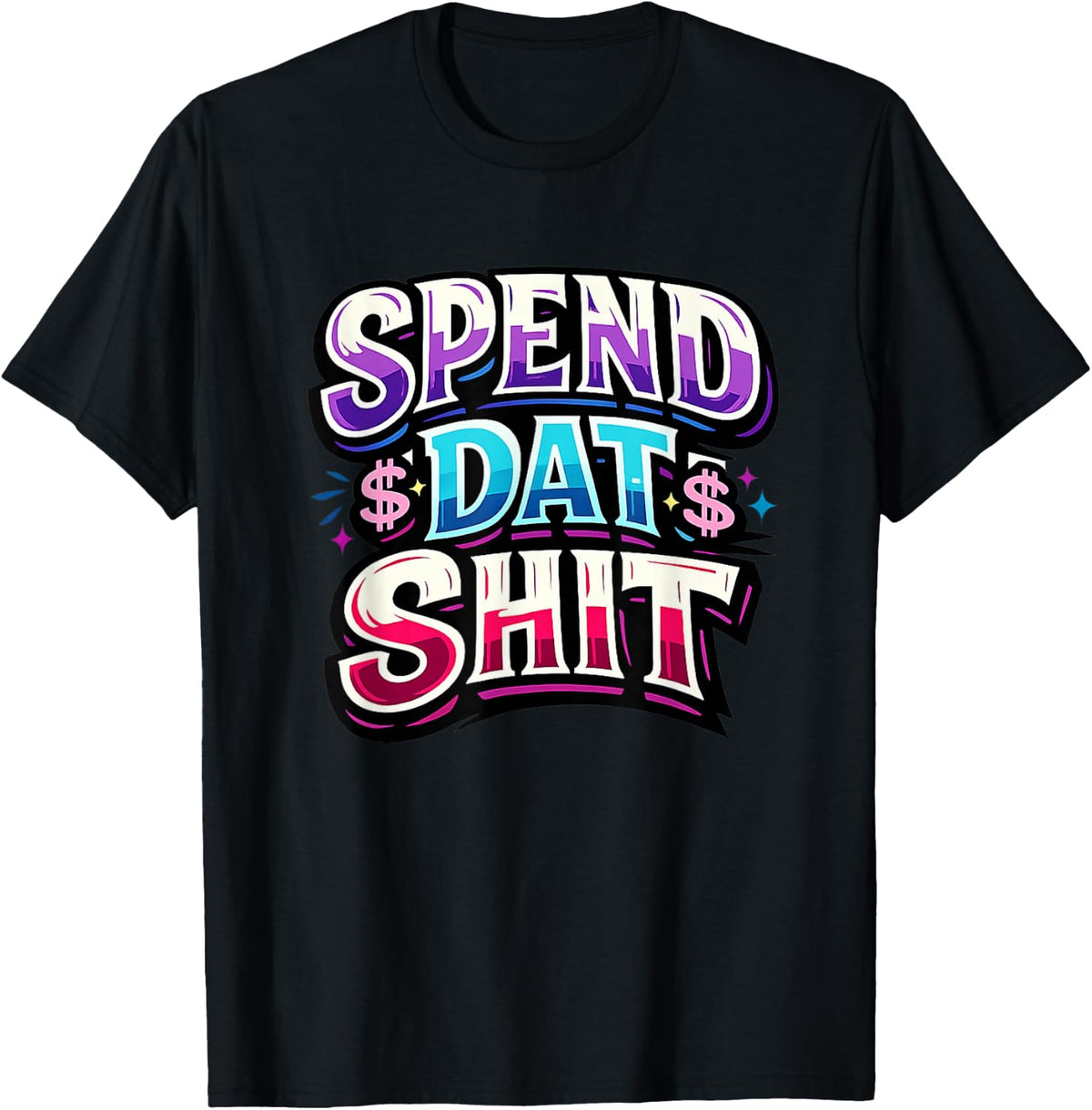 Spend Dat Shit Funny Rap Trap Music Hip Hop Saying Meme T-Shirt
