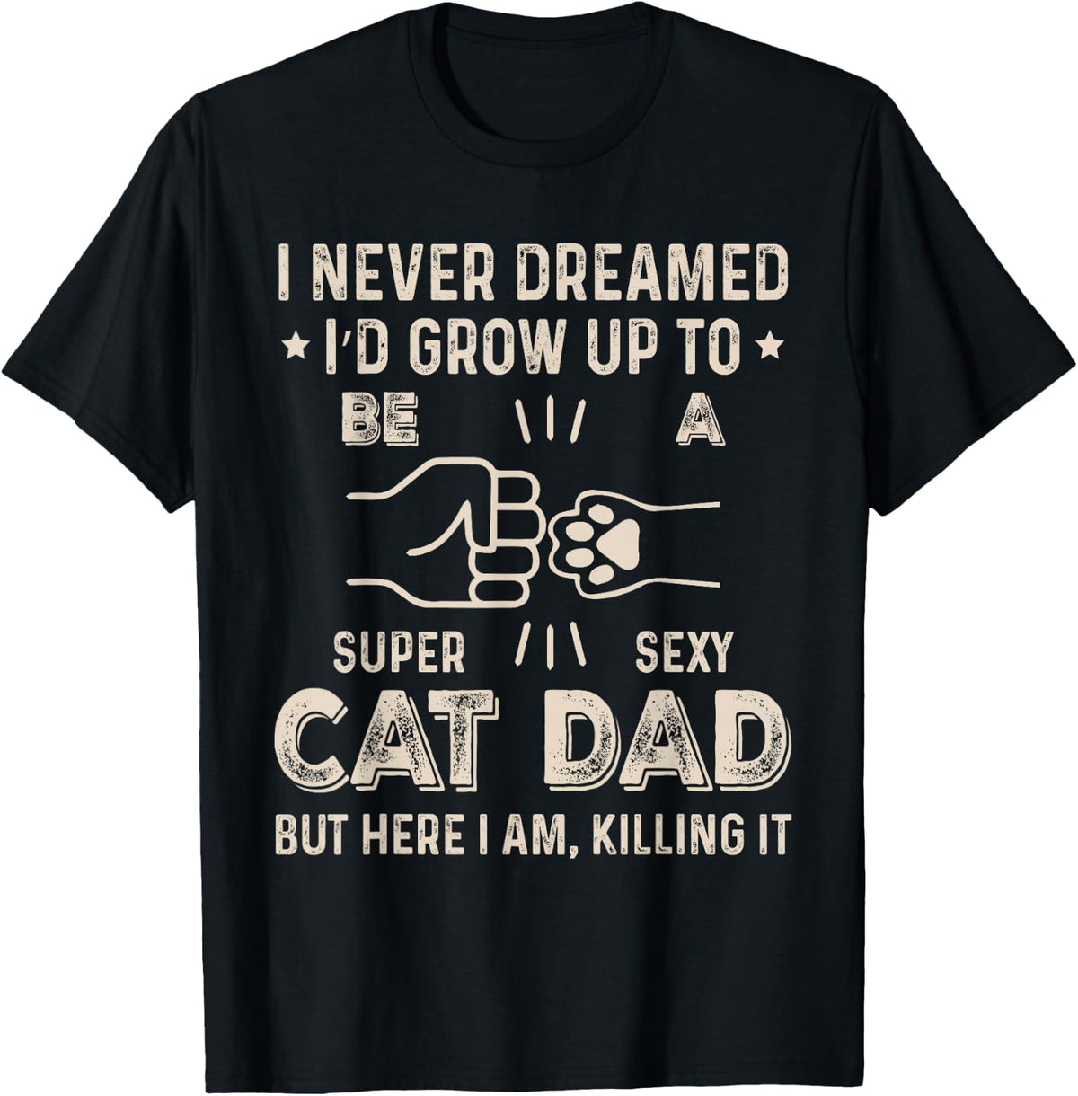 Cat Dad Humor Design Funny Cat Lover Daddy Father's Day T-Shirt