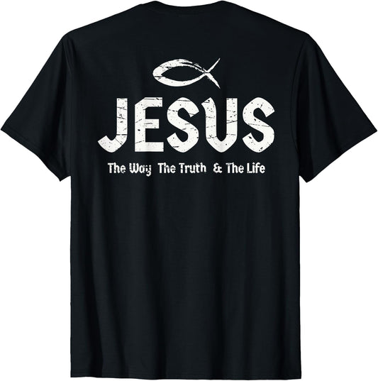 (Art on Back) Bible John 14:6 Jesus Way Truth Life Christian T-Shirt